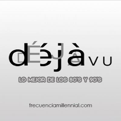 Déjà Vu 11 de mayo de 2022