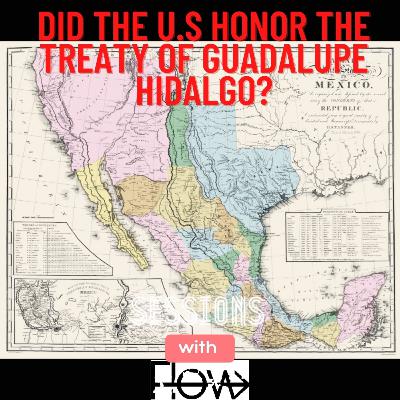 Did the U.S. Honor the Treaty of Guadalupe Hidalgo?