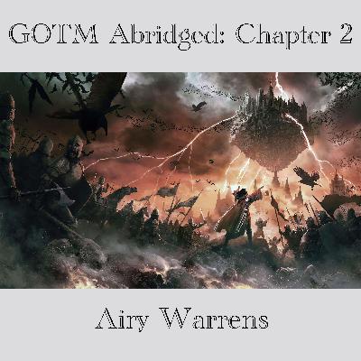 Gardens of the Moon Abridged: Chapter 2