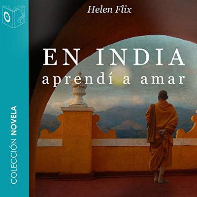 En India aprendí a amar [In India I Learned to Love] (Audiolibro) | Prueba Gratis