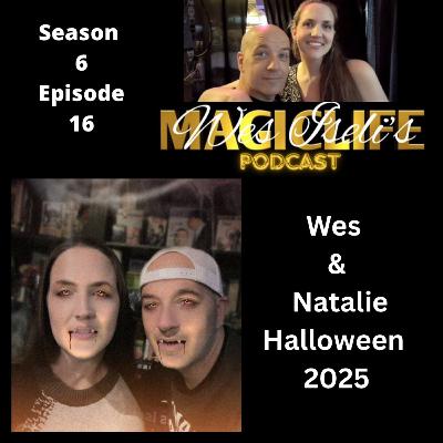 Wes Iseli's Magiclife Podcast S6E16 (Wes & Natalie) Wes Iseli's Magiclife Podcast S6E16 (Wes & Natalie)