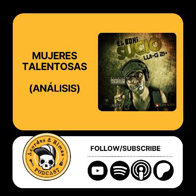 Ep 446 - Mujeres Talentosas (Análisis)
