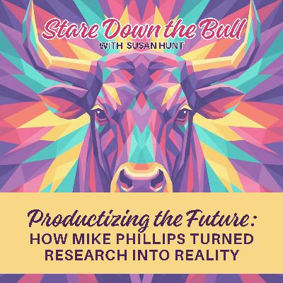 Productizing the Future: How Mike Phillips Turned Research Into Reality