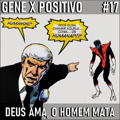 EP17 Deus Ama, o Homem Mata EP17 Deus Ama, o Homem Mata