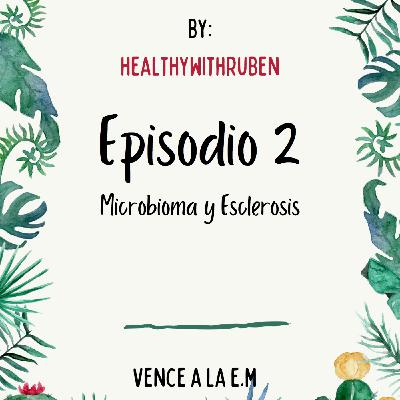 Microbioma y Esclerosis, sana tu intestino delgado #2