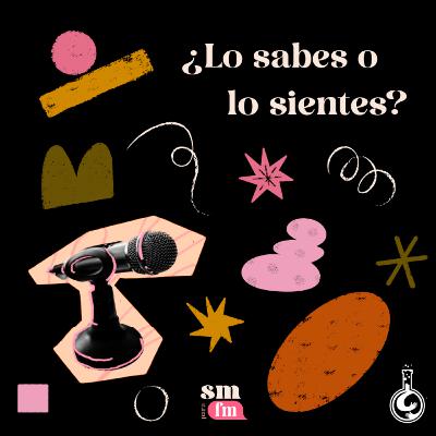 ¿Lo sabes o lo sientes?