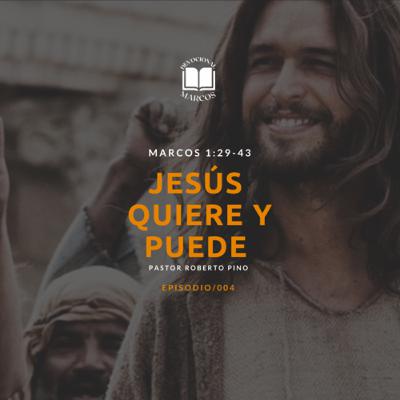 JESÚS QUIERE Y PUEDE