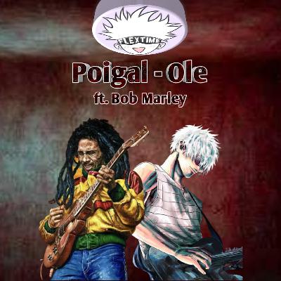 S01E03:- Poigal(lies) ft. Bob Marley