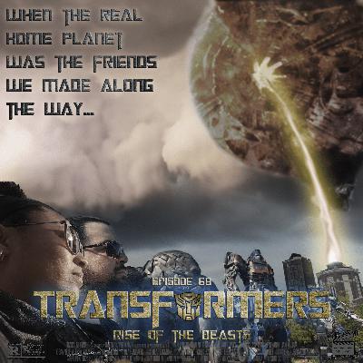 Episode 68 – Transformers: Rise of the Beasts