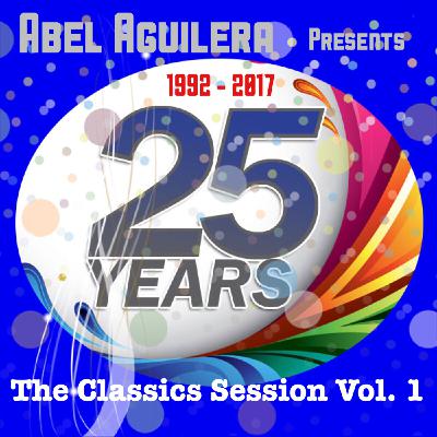 Abel's 25th Anniversary Classic Sessions Vol. 1 Abel's 25th Anniversary Classic Sessions Vol. 1