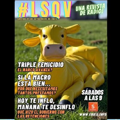 Hoy te inflo, mañana te desinflo: Ya podés ver y escuchar #LSQV de hoy!