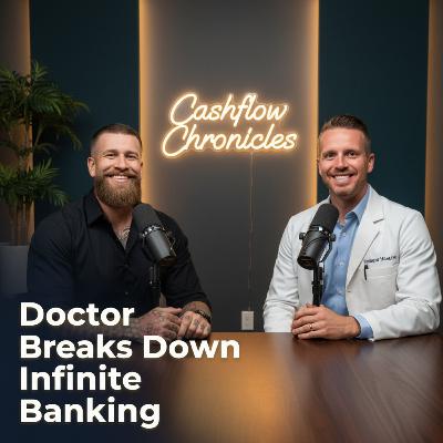 Episode #65 Why this Surgeon is ALL IN on Infinite Banking (with Kyle Stephenson)