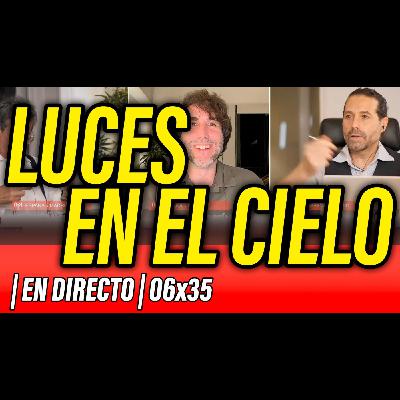 La Reunión Secreta 06x35 - ⛔️ LUCES EN EL CIELO ¡EN DIRECTO!