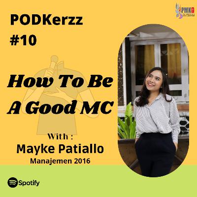 PODKerzz #10 : How to be a Good MC