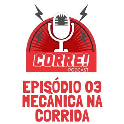 03 - MECÂNICA NA CORRIDA 03 - MECÂNICA NA CORRIDA