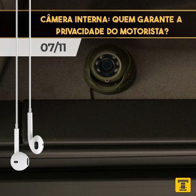 Câmera interna: quem garante a privacidade do motorista? - Papo de Boleia