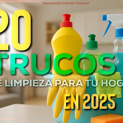 ✨ 20 Trucos de Limpieza para tu hogar en 2025 🎙️