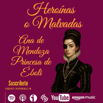 Ana de Mendoza y de la Cerda, princesa de Éboli