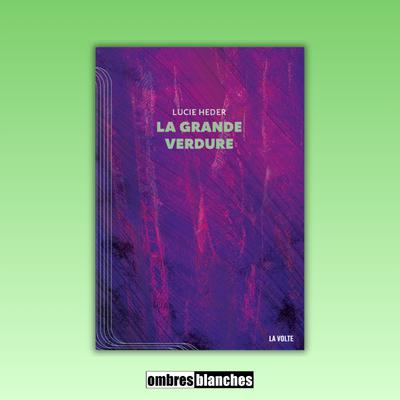 Lucie Heder → La grande verdure