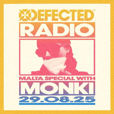 Defected Radio Show: Malta Special with Monki - 29-08-2025