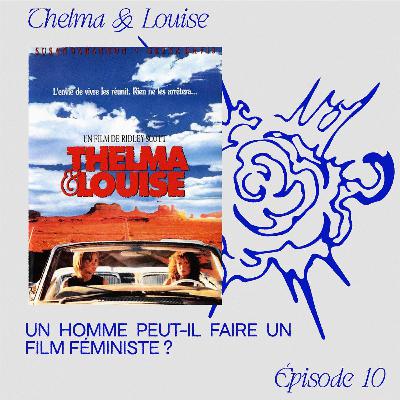Thelma & Louise - Un homme peut-il faire un film féministe ?