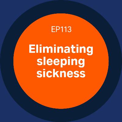 113. Eliminating sleeping sickness 113. Eliminating sleeping sickness