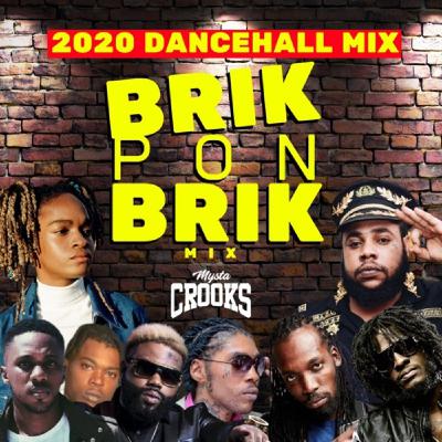 BRIK PON BRIK 2020 DANCEHALL MIX