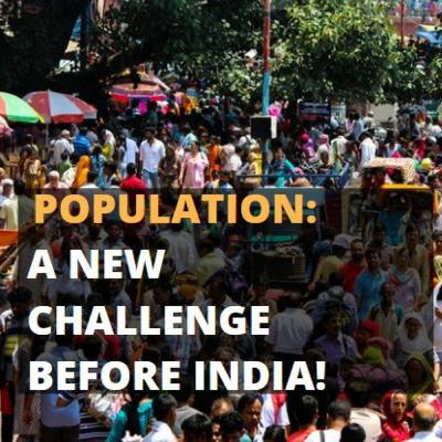 Population: A New Challenge before India Population: A New Challenge before India