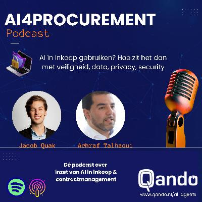 S1E5 | AI in inkoop gebruiken? Hoe zit het met dataveiligheid, privacy en security? | AI4Procurement powered by Qando