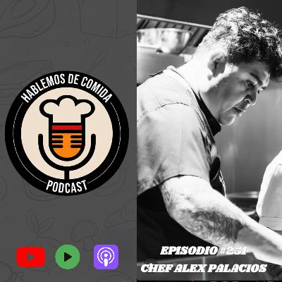 #251: Chef Alex Palacio ( El Oyster)( Cabo San Lucas, Mexico) #251: Chef Alex Palacio ( El Oyster)( Cabo San Lucas, Mexico)