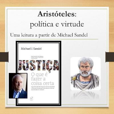 #22 Justiça 06 - Aristóteles por Sandel: política e virtude