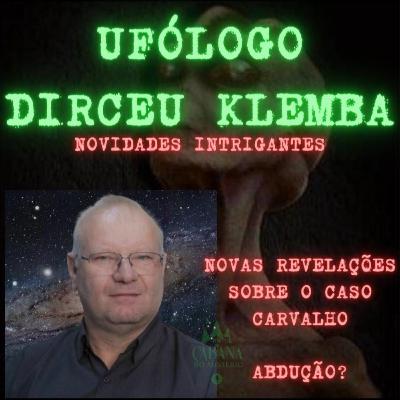 Ufólogo Dirceu Klemba - Novidades Intrigantes
