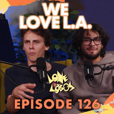 We Love L.A. We Love L.A.