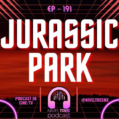 Nivel Tres #191 - Jurassic Park | Ciencia real, millones de dólares y decisiones terribles