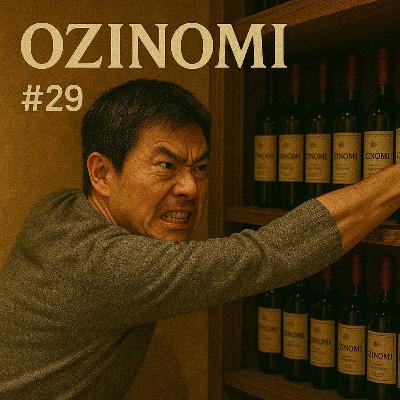 EP.29 OZINOMI - RONGO WINES & MUTO WINE EP.29 OZINOMI - RONGO WINES & MUTO WINE