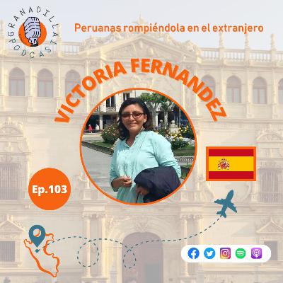 Episodio 103: Veronica Fernandez Querevalú - España