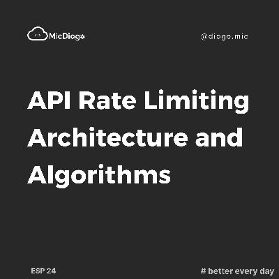 API Rate Limiting Architecture and Algorithms