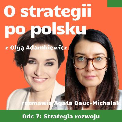 E07: Strategia rozwoju - Olga Adamkiewicz