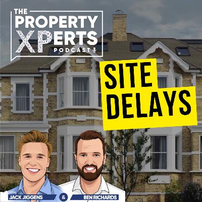 S3E24 - How do we deal with site delays?