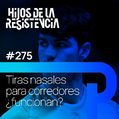 #275 Tiras nasales para corredores ¿funcionan?