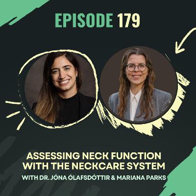 Ep 179 - Assessing Neck Function with the NeckCare System with Dr. Jóna Ólafsdóttir