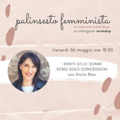 Palinsesto femminista | 64 - I diritti delle donne sono solo concessioni (w/ Giulia Blasi)