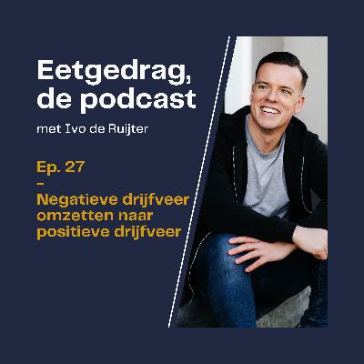 27. Ongezonde drijfveer omzetten in gezonde drijfveer