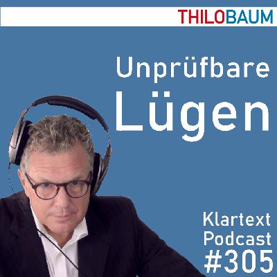 305 Klartext-Podcast: Unprüfbare Lügen