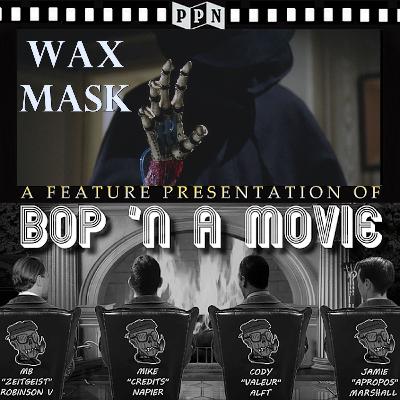 THE WAX MASK Commentary Track