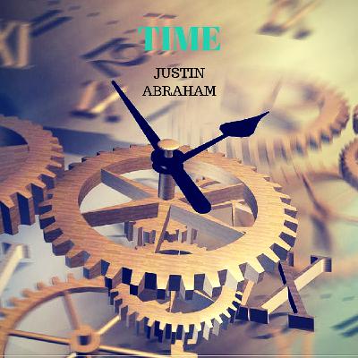 Time - The 4th Dimension - Justin Abraham Time - The 4th Dimension - Justin Abraham