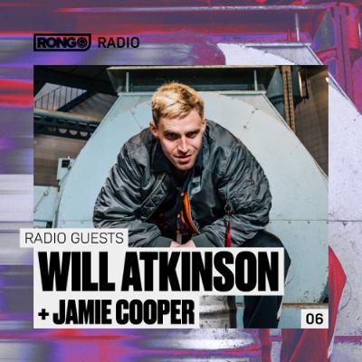 Rong Radio 006 with Will Atkinson & Jamie Cooper