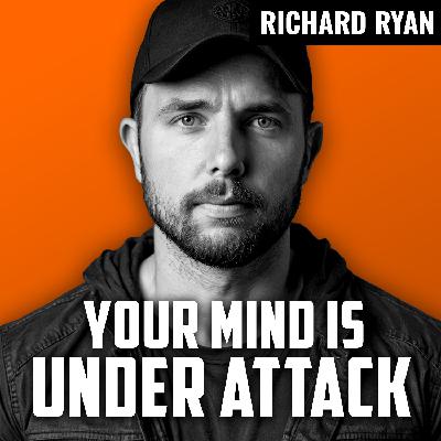 RICHARD RYAN | Guarding Your Mind in a Digital World