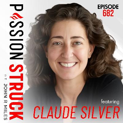 Claude Silver on the Courage of Being Yourself at Work | EP 682