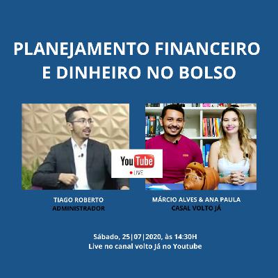 #73 Planejamento Financeiro e Dinheiro no Bolso #73 Planejamento Financeiro e Dinheiro no Bolso